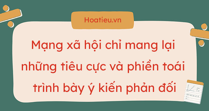 Trình bày ý kiến phản đối về mạng xã hội