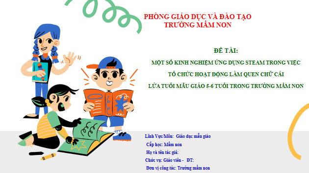 Powerpoint Báo cáo SKKN Ứng dụng STEAM trong làm quen chữ cái cho trẻ 5-6 tuổi