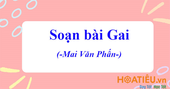 Soạn bài Gai