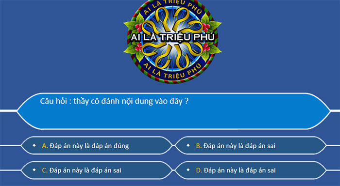 Đáp án đúng PowerPoint Trò chơi Ai là triệu phú ở ô số 1