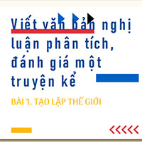 PowerPoint Ngữ Văn 10 Bài 1: Viết văn bản nghị luận phân tích, đánh giá một truyện kể