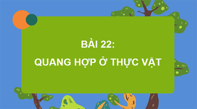 PowerPoint KHTN 7 Bài 22