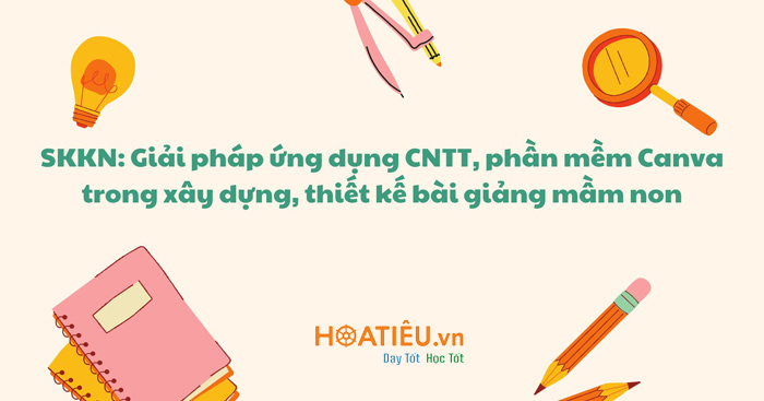 Sáng kiến kinh nghiệm ứng dụng Canva trong dạy học mầm non