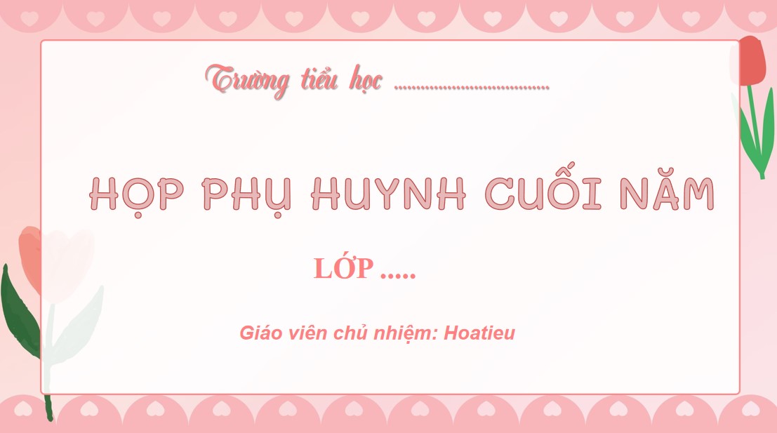 Mẫu powerpoint họp phụ huynh cuối học kì 2