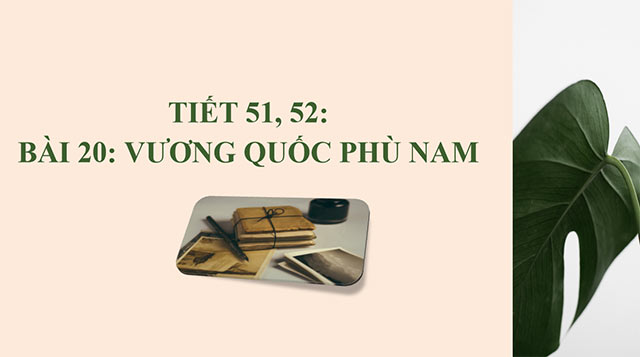 PowerPoint Lịch sử 6 Vương quốc Phù Nam