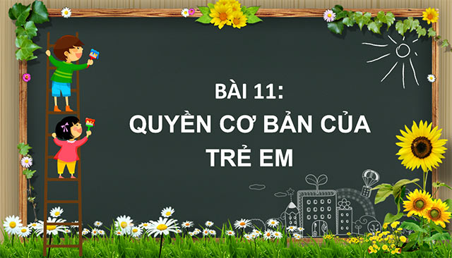 PowerPoint GDCD 6 Quyền cơ bản của trẻ em