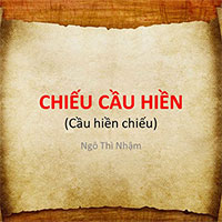 PowerPoint Ngữ Văn 11 Bài 3: Cầu hiền chiếu