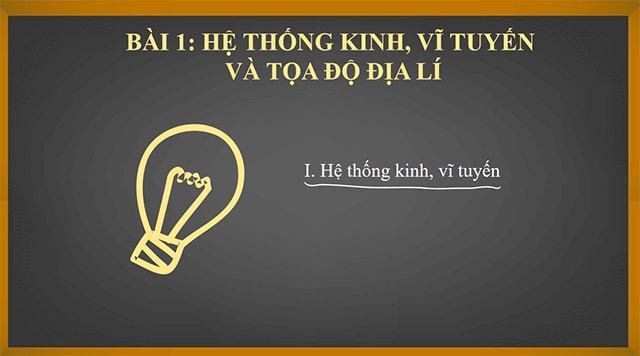 PowerPoint Địa lí 6 Hệ thống kinh, vĩ tuyến và tọa độ địa lí
