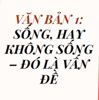 PowerPoint Ngữ Văn 11 Bài 5: Sống hay không sống - đó là vấn đề