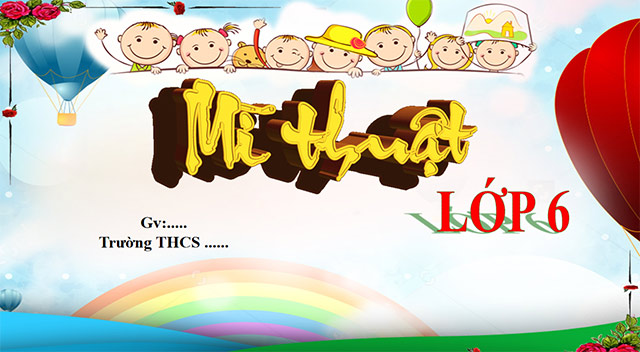 PowerPoint Mĩ thuật 6 Bài 1: Tranh vẽ theo giai điệu âm nhạc