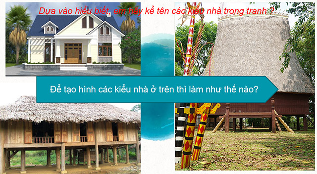 PowerPoint Mĩ thuật 6 Bài 3: Tạo hình ngôi nhà