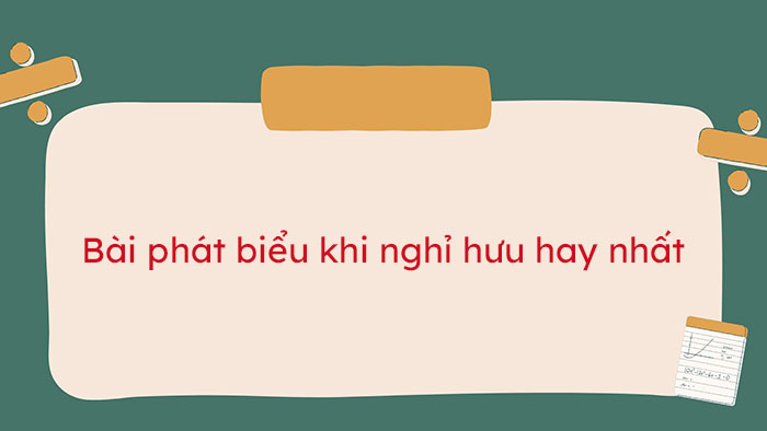 Bài phát biểu của giáo viên nghỉ hưu hay nhất