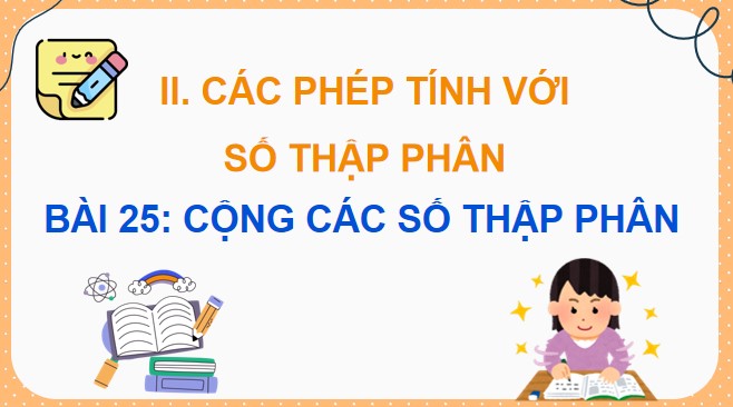 Powerpoint Bài 25: Cộng các số thập phân