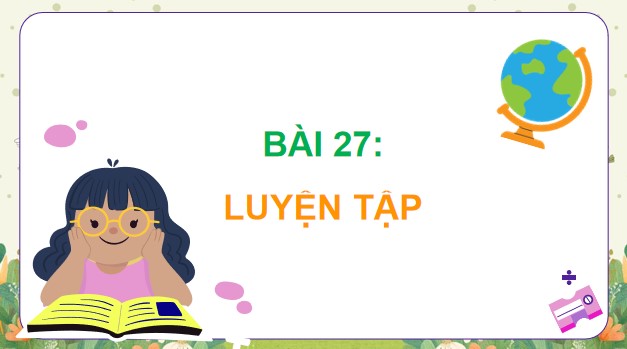 Powerpoint Bài 27: Luyện tập