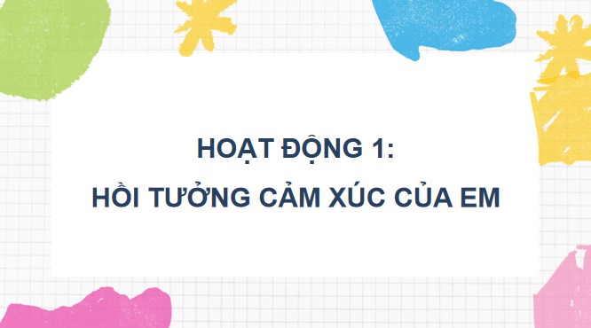 Powerpoint Hoạt động trải nghiệm 5 Tuần 1 Chân trời sáng tạo bản 1