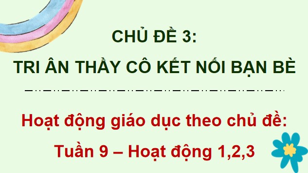 Powerpoint Hoạt động trải nghiệm 5 Tuần 9 Chân trời sáng tạo bản 1