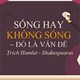 PowerPoint Ngữ Văn 11 Bài 5: Sống hay không sống -  đó là vấn đề
