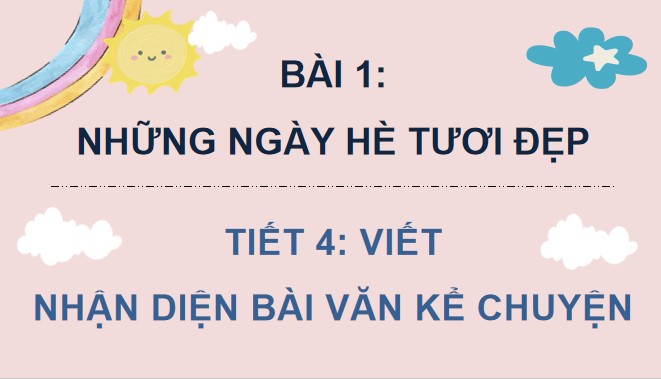 PowerPoint Viết: Nhận diện bài văn kể chuyện