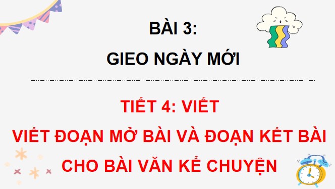 PowerPoint Viết đoạn mở bài và đoạn kết bài cho bài văn kể chuyện