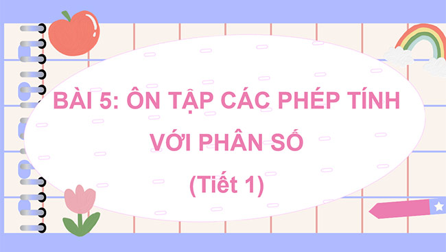 PowerPoint Ôn tập các phép tính với phân số