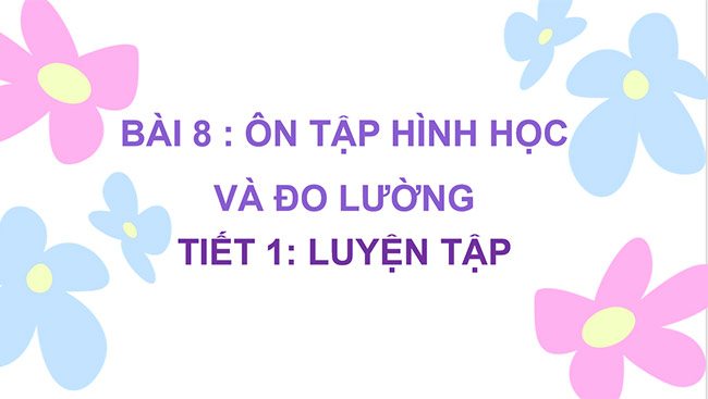 PowerPoint Ôn tập hình học và đo lường