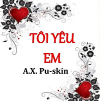 PowerPoint Ngữ Văn 11 Bài 1: Tôi yêu em