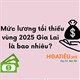 Mức lương tối thiểu vùng 2025 Gia Lai là bao nhiêu?
