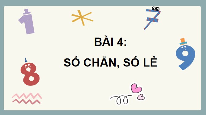PowerPoint Bài 4: Số chẵn, số lẻ