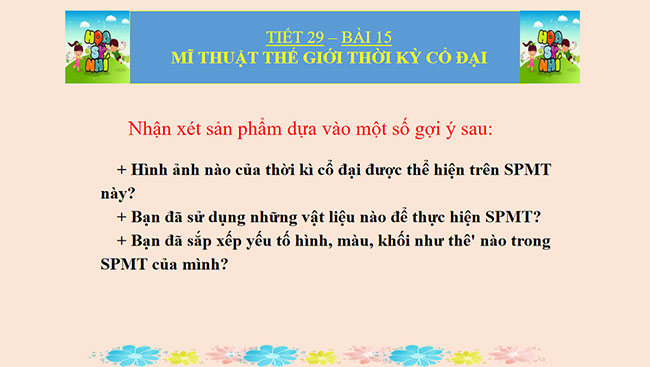 PowerPoint Mĩ thuật 6 Bài 15: Mĩ thuật thế giới thời kì cổ đại