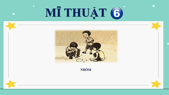 PowerPoint Mĩ thuật 6 Bài 9: Sáng tạo mĩ thuật với trò chơi dân gian