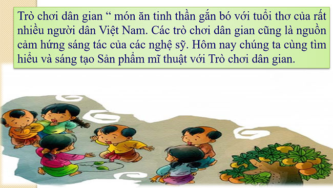 PowerPoint Mĩ thuật 6 Bài 9: Sáng tạo mĩ thuật với trò chơi dân gian