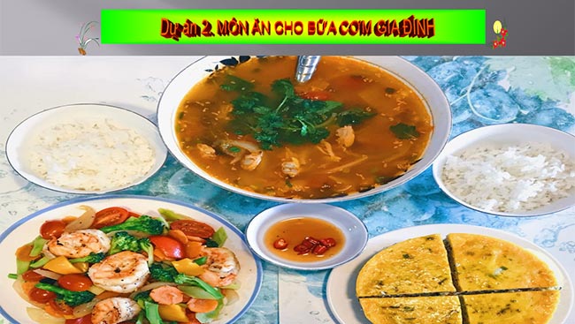 PowerPoint Công nghệ 6 Dự án 2: Món ăn cho bữa cơm gia đình