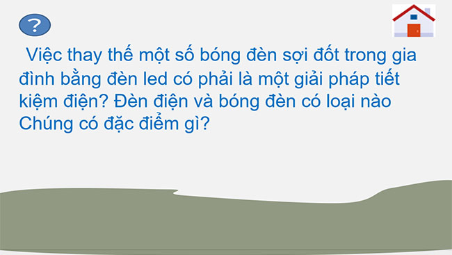 PowerPoint Công nghệ 6 Bài 11: Đèn điện