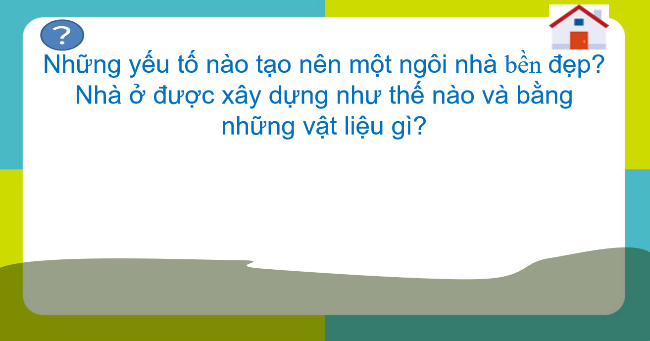 PowerPoint Công nghệ 6 Bài 2: Xây dựng nhà ở