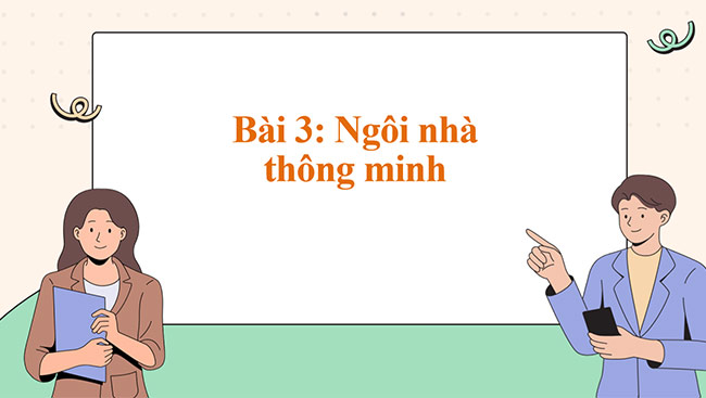 PowerPoint Công nghệ 6 Bài 3: Ngôi nhà thông minh