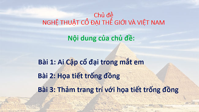 PowerPoint Mĩ thuật 6 Bài 1: Ai Cập cổ đại trong mắt em