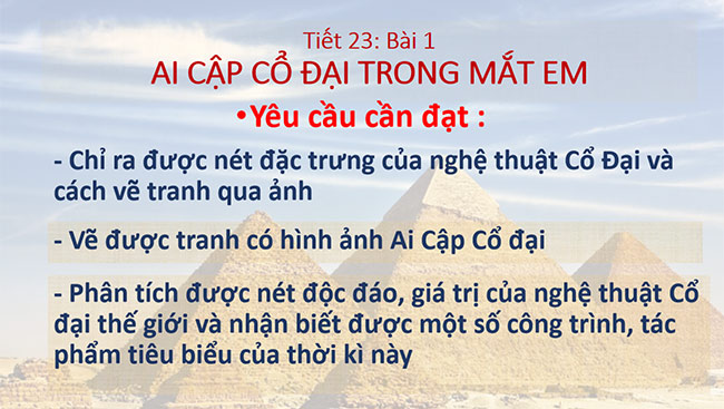 PowerPoint Mĩ thuật 6 Bài 1: Ai Cập cổ đại trong mắt em