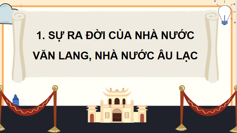 Bài 5: Nhà nước Văn Lang, Nhà nước Âu Lạc