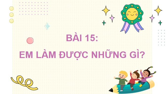 PowerPoint Bài 22: Em làm được những gì?
