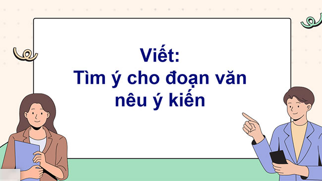 PowerPoint Tìm ý cho đoạn văn nêu ý kiến