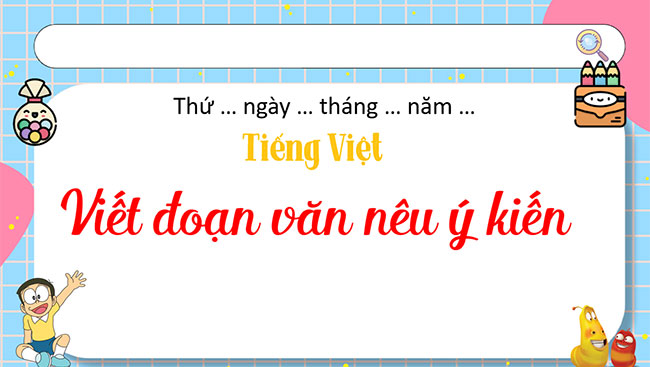 PowerPoint Viết đoạn văn nêu ý kiến