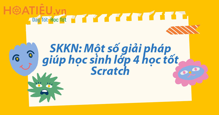 SKKN: Giải pháp giúp học sinh lớp 4 học tốt phần mềm Scratch