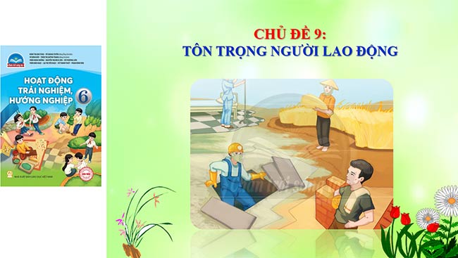 PowerPoint Công nghệ 6 Hoạt động trải nghiệm 6 Chủ đề 9