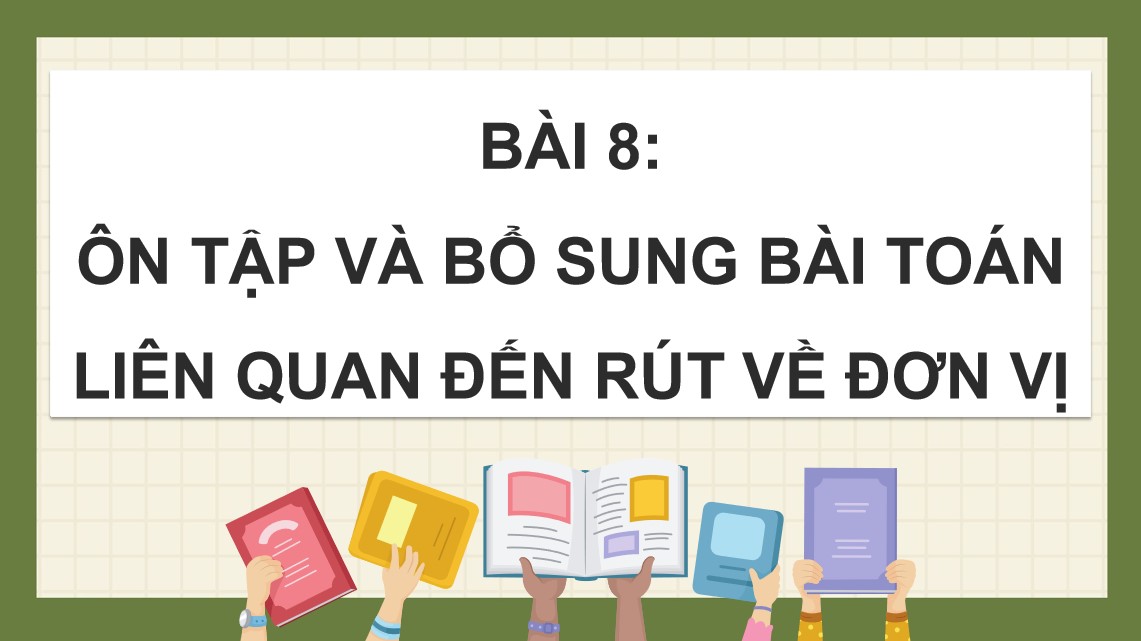 Giáo án điện tử Bài 8 Toán 5 Chân trời sáng tạo