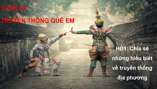 PowerPoint Hoạt động trải nghiệm 6: Truyền thống quê em