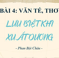 PowerPoint Ngữ văn 12 Bài 4: Lưu biệt khi xuất dương