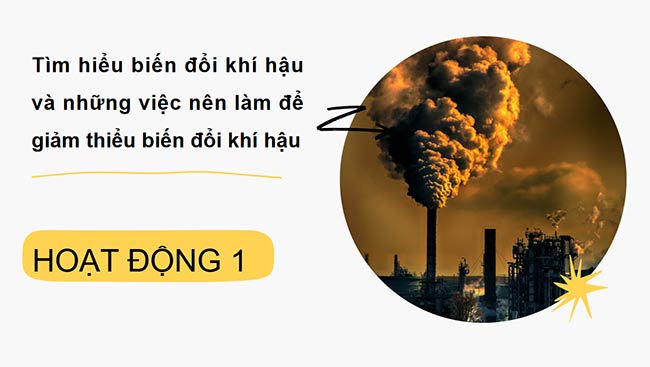 PowerPoint HĐTN 6: Ứng phó với biến đổi khí hậu