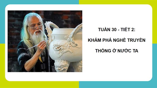 PowerPoint HĐTN 6: Khám phá nghề truyền thống ở nước ta