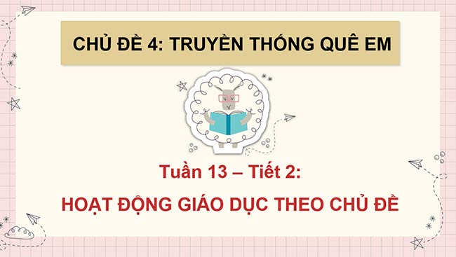 PowerPoint Hoạt động trải nghiệm 2 Tuần 13