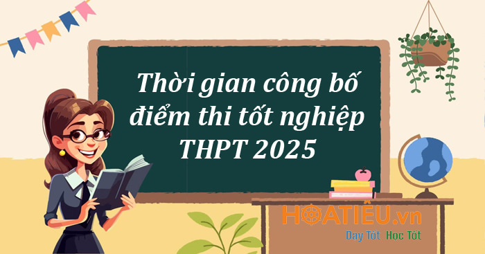 Bao giờ biết điểm thi tốt nghiệp THPT 2025?